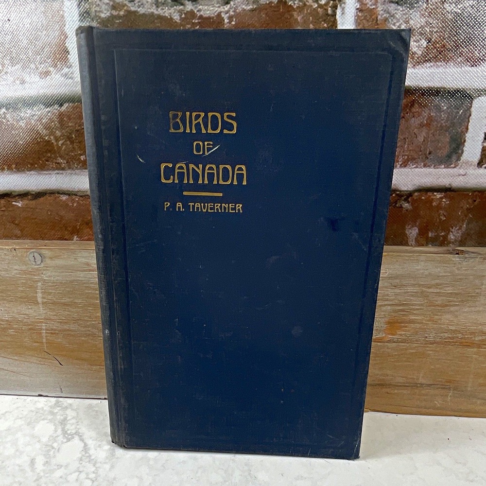 P. A. Taverner Birds of Canada HC 1934 National Museum of Canada Illustrated
